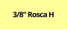 3/8'' Rosca H